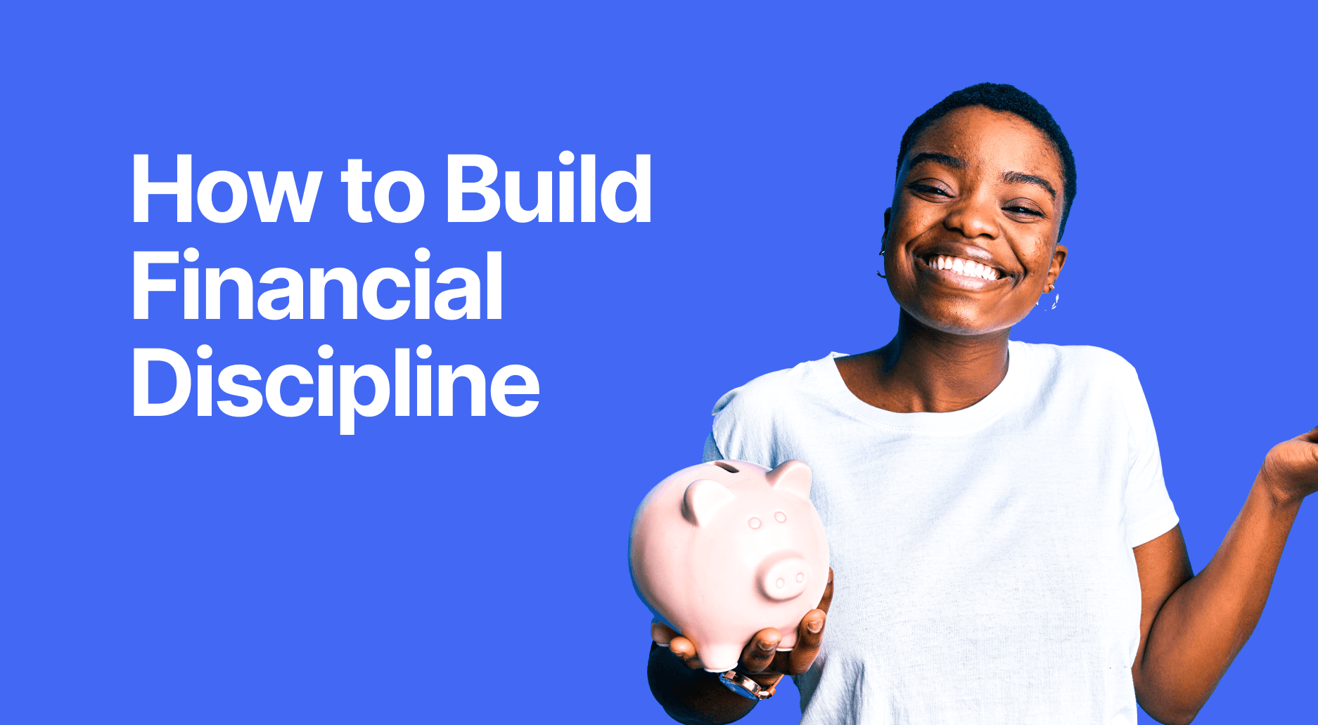 Build Financial Discipline